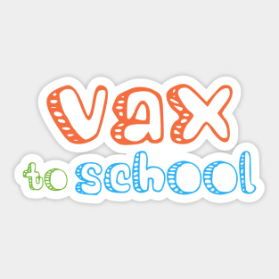 Vax to School, Back to School Design Sticker